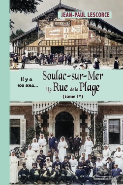 Bertrand.pt - Soulac-Sur-Mer Tome 1 : La Rue De La Plage ... Il Y A 100 Ans