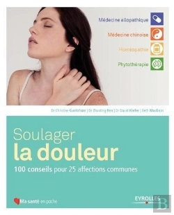 Bertrand.pt - Soulager La Douleur ; 100 Conseils Pour 25 Affections Communes