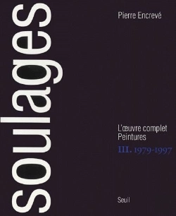 Bertrand.pt - Soulages ; L'Oeuvre Complet Peintures Tome 3 ; 1979-1997