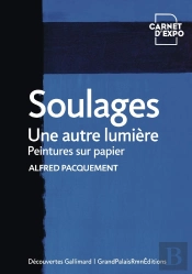 Soulages : Une Autre Lumière ; Peintures Sur Papier