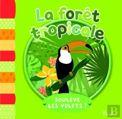 Bertrand.pt - Soulève Les Volets ! ; La Forêt Tropicale