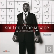 Souleymane M'Baye ; 'Le Sénégaulois' ; Boxe