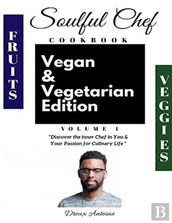 Bertrand.pt - Soulful Chef Cookbook Vegan & Vegetarian Edition Volume 1