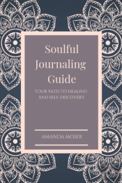 Soulful Journaling Guide