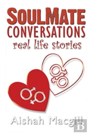 Soulmate Conversations: Real Life Storie