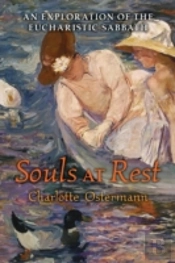 Souls At Rest: An Exploration Of The Eucharistic Sabbath
