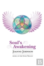 Soul'S Awakening: Book Ii Of The Angel Trilogy