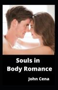 Souls In   Body Romance