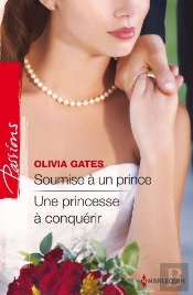 Soumise A Un Prince - Une Princesse A Conquerir