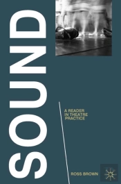 Sound: A Reader In Theatre Practice