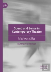 Sound And Sense In Contemporary Theatre