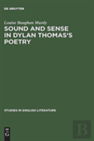 Sound And Sense In Dylan Thomas'S Poetry