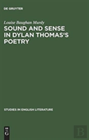 Sound And Sense In Dylan Thomas'S Poetry
