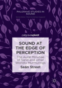 Sound At The Edge Of Perception
