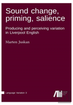 Sound Change, Priming, Salience