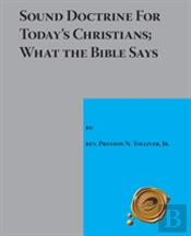 Sound Doctrine For Today'S Christians: W
