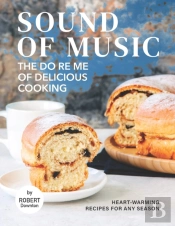 Sound Of Music - The Do Re Me Of Delicious Cooking