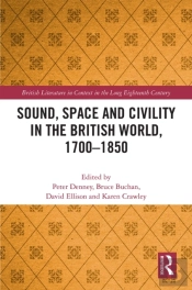 Sound, Space And Civility In The British World, 1700-1850