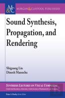 Sound Synthesis, Propagation, And Rendering