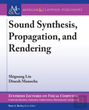 Sound Synthesis, Propagation, And Rendering