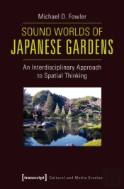 Sound Worlds Of Japanese Gardens