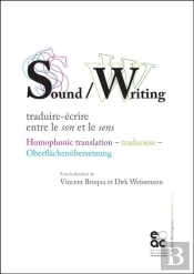 Sound /Writing : Traduire-Écrire Entre Le Son Et Le Sens