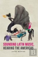 Sounding Latin Music, Hearing The Americas