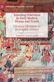 Sounding Otherness In Early Modern Drama And Travel