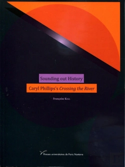 Bertrand.pt - Sounding Out History: Caryl Phillips'S Crossing The River