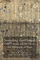 Sounding The Virtual: Gilles Deleuze And The Theory And Philosophy Of Music