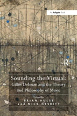 Bertrand.pt - Sounding The Virtual: Gilles Deleuze And The Theory And Philosophy Of Music
