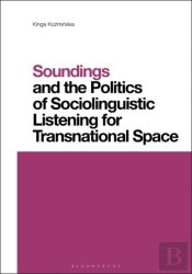 Soundings And The Politics Of Sociolinguistic Listening For Transnational Space