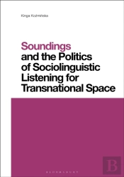 Soundings And The Politics Of Sociolinguistic Listening For Transnational Space