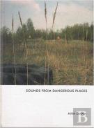 Sounds From Dangerous Places