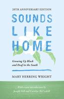 Sounds Like Home Â€“ Growing Up Black And Deaf In The South, Twentieth Anniversary Edition