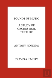 Sounds Of Music. A Study Of Orchestral Texture. Sounds Of The Orchestra