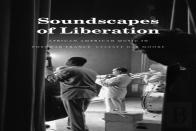 Soundscapes Of Liberation
