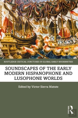 Bertrand.pt - Soundscapes Of The Early Modern Hispanophone And Lusophone Worlds