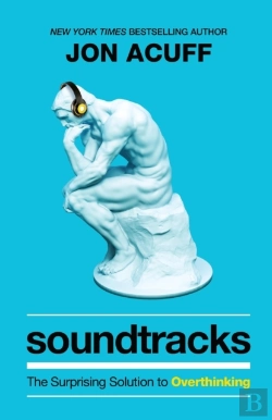 Bertrand.pt - Soundtracks Â€“ The Surprising Solution To Overthinking