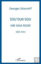 Sou'Ouk-Sou Une Saga Russe 1865-1935