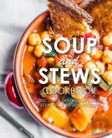 Soup And Stews Cookbook