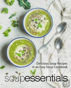 Bertrand.pt - Soup Essentials: Delicious Soup Recipes