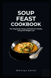 Soup Feast Cookbook