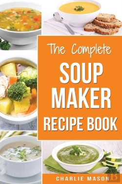Bertrand.pt - Soup Maker Recipe Book: Soup Recipe Book