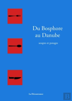 Bertrand.pt - Soupes Et Potages Du Danube Au Bosphore
