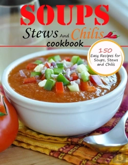 Bertrand.pt - Soups Stews And Chilis Cookbook