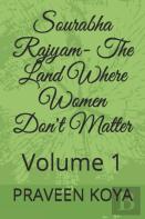 Sourabha Rajyam - The Land Where Women Don'T Matter