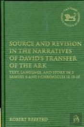Source And Revision In The Narratives Of David'S Transfer Of The Ark