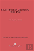 Source Book In Chemistry, 1900-1950