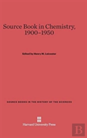 Source Book In Chemistry, 1900-1950